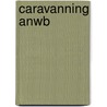Caravanning ANWB by Unknown
