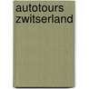 Autotours Zwitserland door D. Allsop