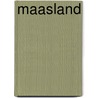 Maasland door M. van Hartingsledt-de Mie