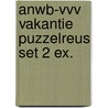 ANWB-VVV vakantie puzzelreus set 2 ex. door Onbekend