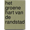 Het Groene Hart van de Randstad by H. Oerlemans