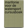 Marifonie voor de watersport cursusboek door Onbekend