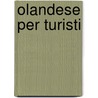 Olandese per turisti door S. Pitzalis