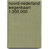 Noord-nederland wegenkaart 1:200.000 door Onbekend