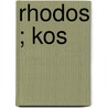 Rhodos ; Kos door F. Hermans