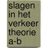 Slagen in het verkeer theorie a-b door Lierde