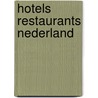 Hotels restaurants nederland door Onbekend