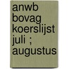 ANWB BOVAG koerslijst juli ; Augustus by Unknown