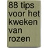 88 tips voor het kweken van rozen