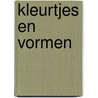 Kleurtjes en vormen by C. Henley
