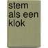Stem als een klok