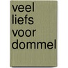 Veel liefs voor dommel by Dupa