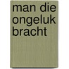 Man die ongeluk bracht by Tibet