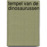 Tempel van de dinosaurussen door Vernes