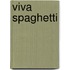 Viva spaghetti