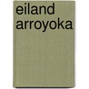Eiland arroyoka by Auclair