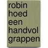 Robin hoed een handvol grappen door Jan Groot