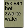 Ryk van het zwarte water door Cuvelier
