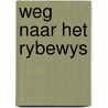 Weg naar het rybewys door Onbekend