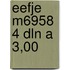 Eefje m6958 4 dln a 3,00