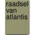 Raadsel van atlantis