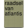 Raadsel van atlantis door Jacobs