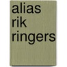 Alias rik ringers by Tibet