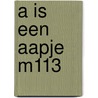 A is een aapje m113 door Frank Cramer