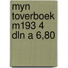 Myn toverboek m193 4 dln a 6,80 by Unknown