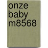 Onze baby m8568 door Onbekend