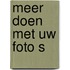 Meer doen met uw foto s