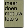 Meer doen met uw foto s door Morrisin