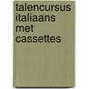 Talencursus italiaans met cassettes by Rudolf Steiner