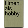 Filmen als hobby door Kleyn