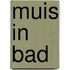 Muis in bad