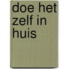 Doe het zelf in huis door Onbekend