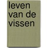Leven van de vissen door Betty Burton