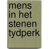 Mens in het stenen tydperk by Garde Peach