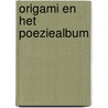 Origami en het poeziealbum by Ploeg