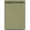 Papiervouwen by E. van der Ploeg
