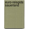 Euro-reisgids sauerland by Wichman