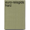 Euro-reisgids harz door Wichman