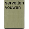 Servetten vouwen by R. Groen