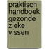 Praktisch handboek gezonde zieke vissen