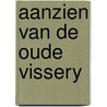 Aanzien van de oude vissery door Martens