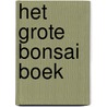 Het grote bonsai boek door P. Chan