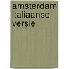 Amsterdam italiaanse versie door M. Dendermonde