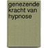 Genezende kracht van hypnose