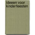 Ideeen voor kinderfeesten