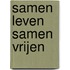 Samen leven samen vrijen